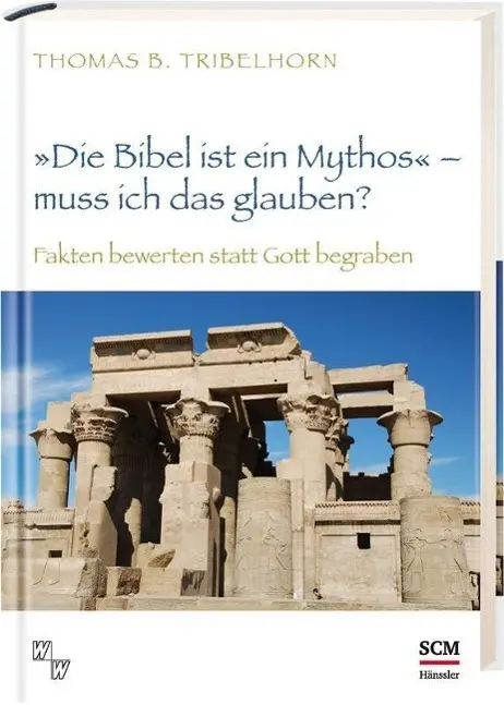 Cover: 9783775157131 | 'Die Bibel ist ein Mythos' - muss ich das glauben? | Tribelhorn | Buch