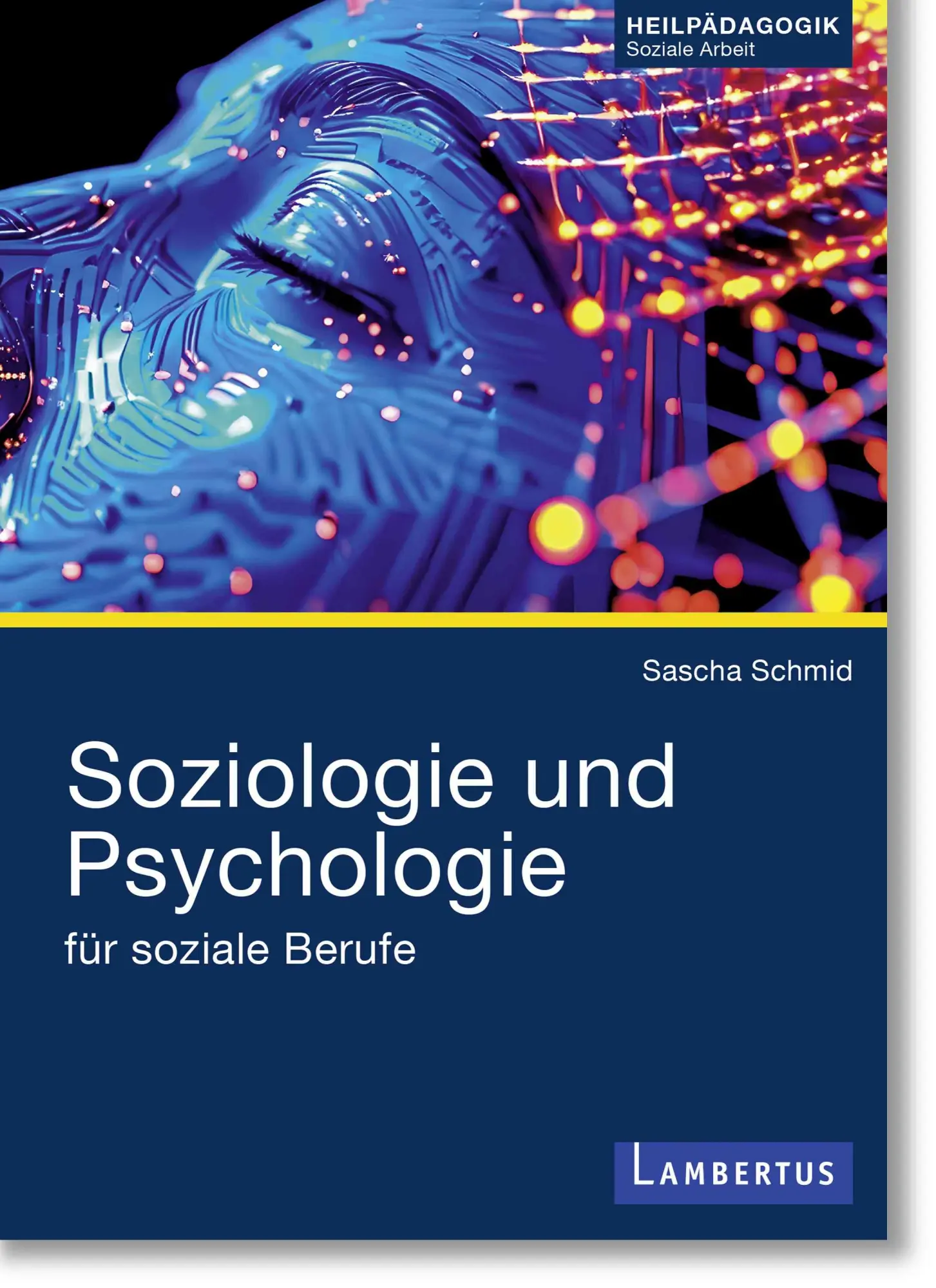 Cover: 9783784137131 | Soziologie und Psychologie für soziale Berufe | Sascha Schmid | Buch