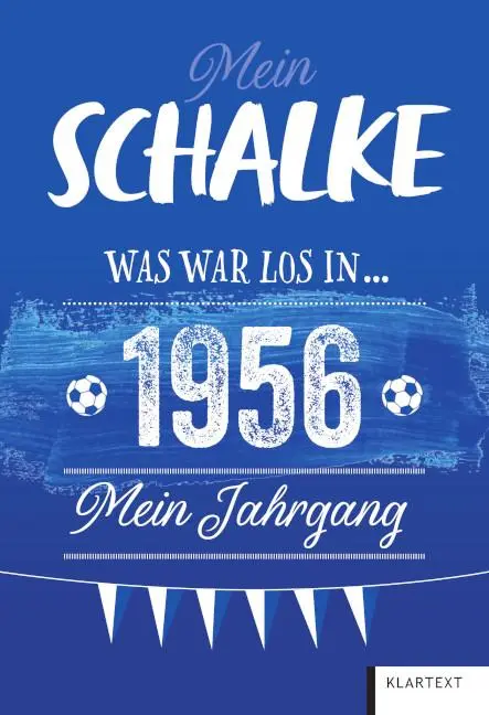 Cover: 9783837527131 | Mein Schalke 1956 | Was war los in 1956 - Mein Jahrgang | Homann