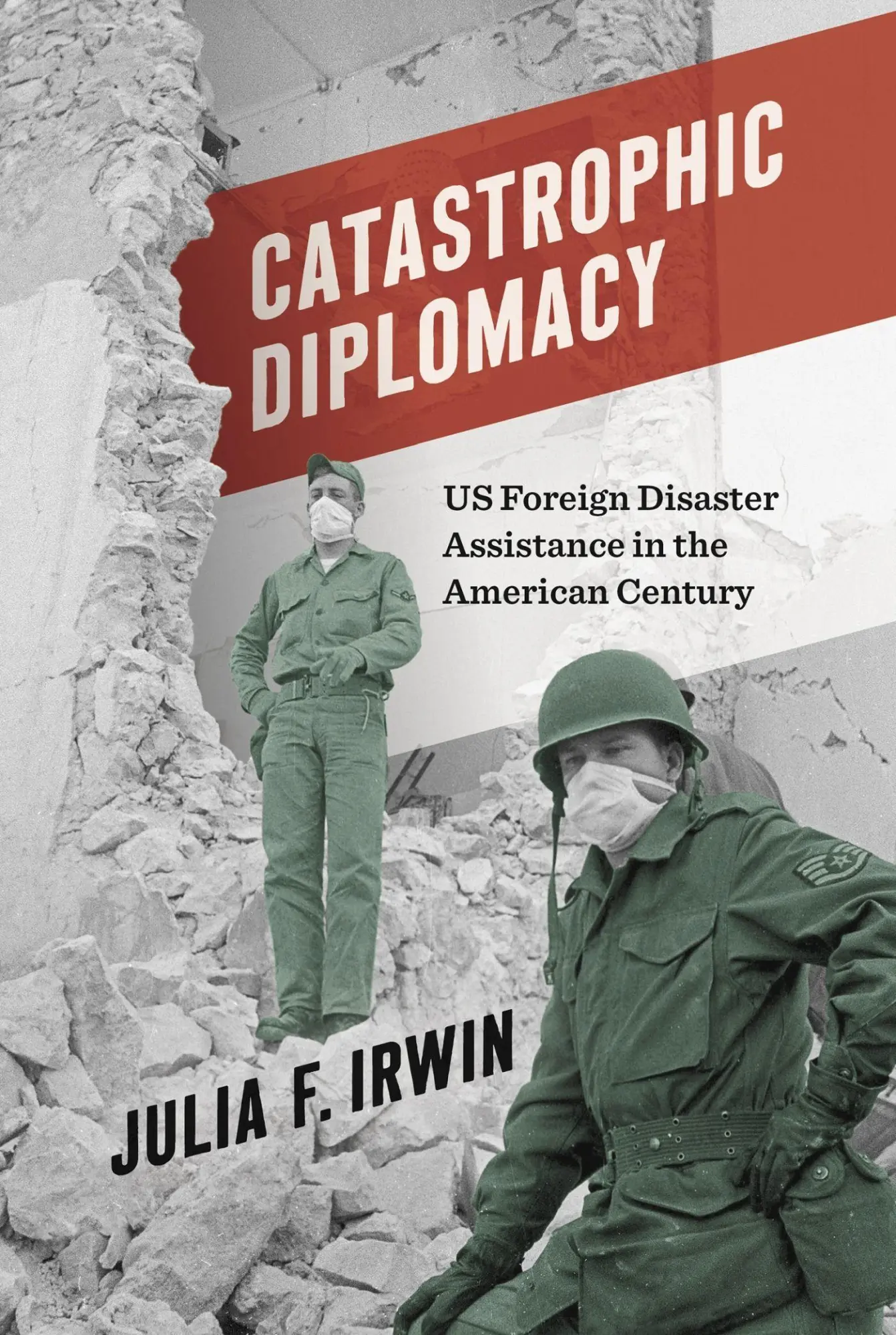 Cover: 9781469677231 | Catastrophic Diplomacy | Julia F. Irwin | Taschenbuch | Englisch