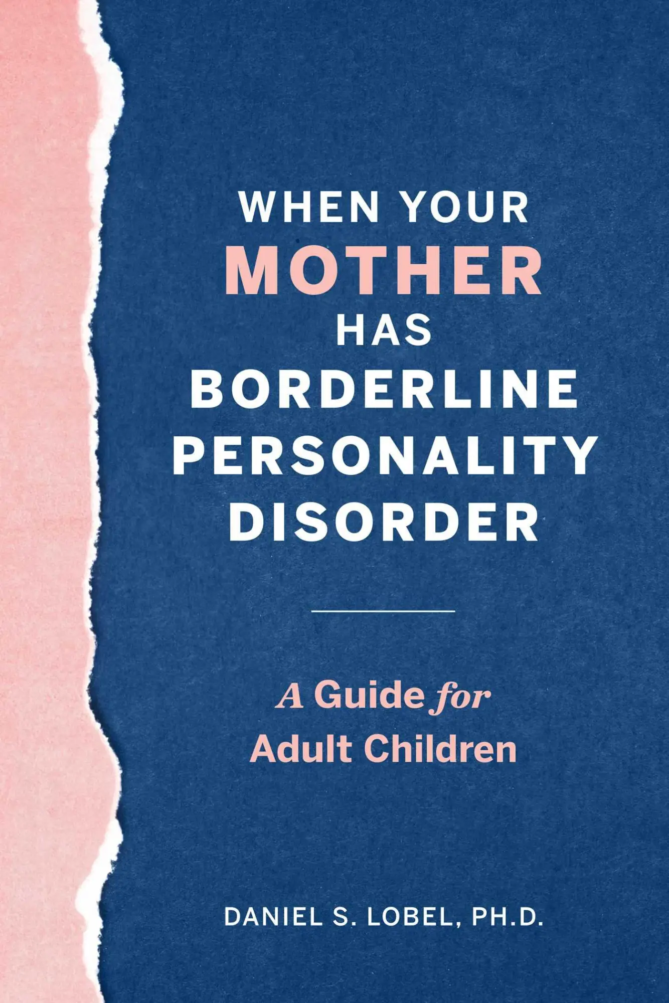 Cover: 9781641527231 | When Your Mother Has Borderline Personality Disorder | Daniel S Lobel