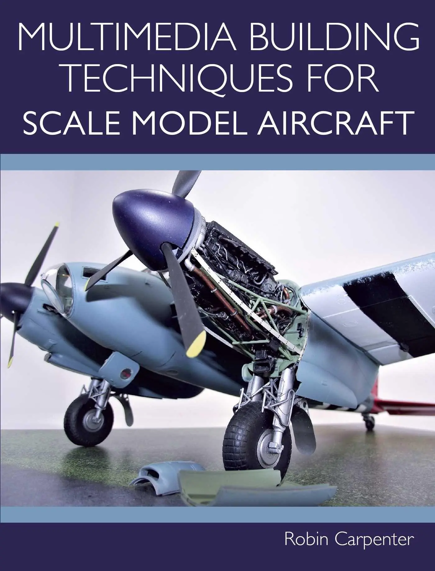Cover: 9781785007231 | Multimedia Building Techniques for Scale Model Aircraft | Carpenter Cover: 9781785007231 | Multimedia Building Techniques for Scale Model Aircraft | Carpenter