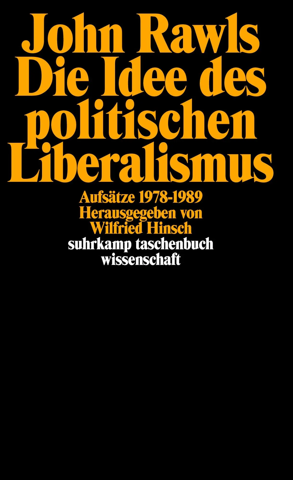 Cover: 9783518287231 | Die Idee des politischen Liberalismus | Aufsätze 1978-1989 | Rawls