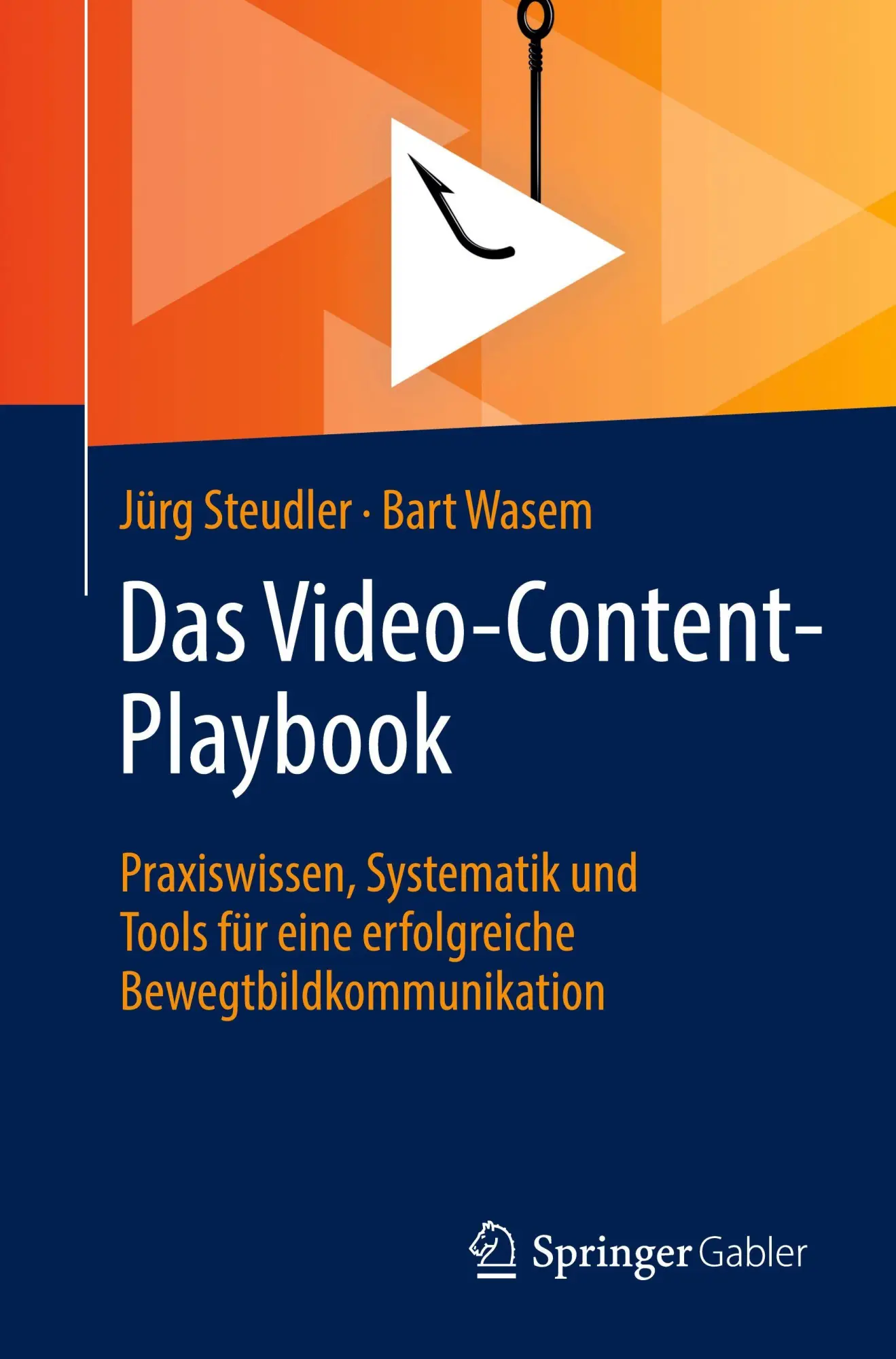 Cover: 9783658497231 | Das Video-Content-Playbook | Jürg Steudler (u. a.) | Taschenbuch | xx
