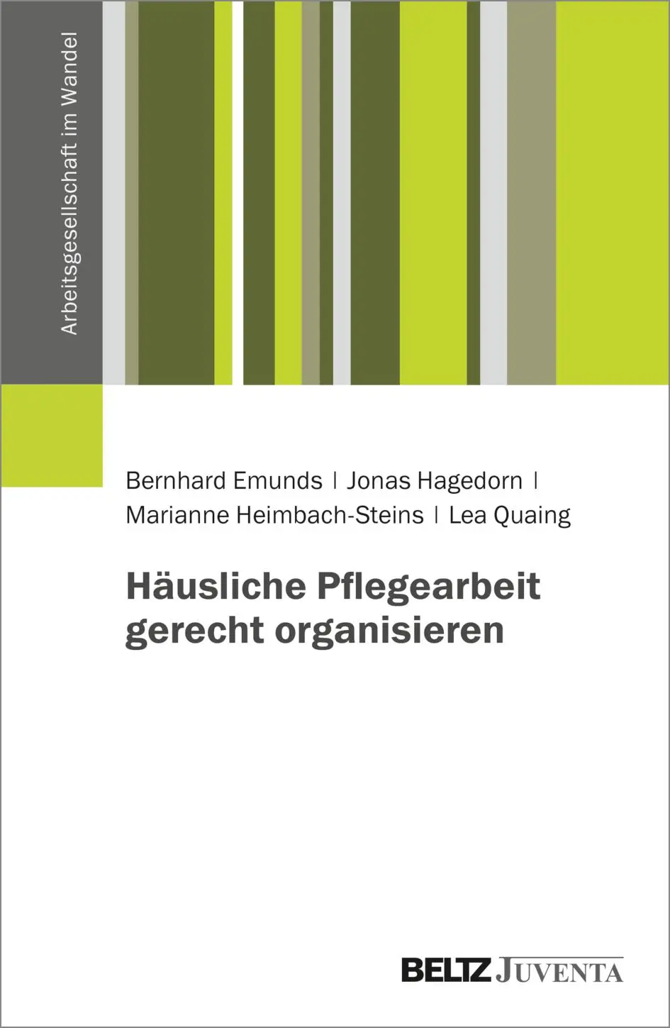 Cover: 9783779967231 | Häusliche Pflegearbeit gerecht organisieren | Bernhard Emunds (u. a.)