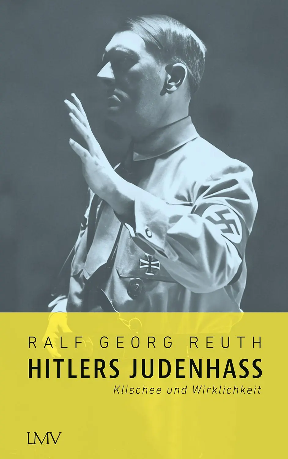 Cover: 9783784437231 | Hitlers Judenhass | Klischee und Wirklichkeit | Ralf Georg Reuth
