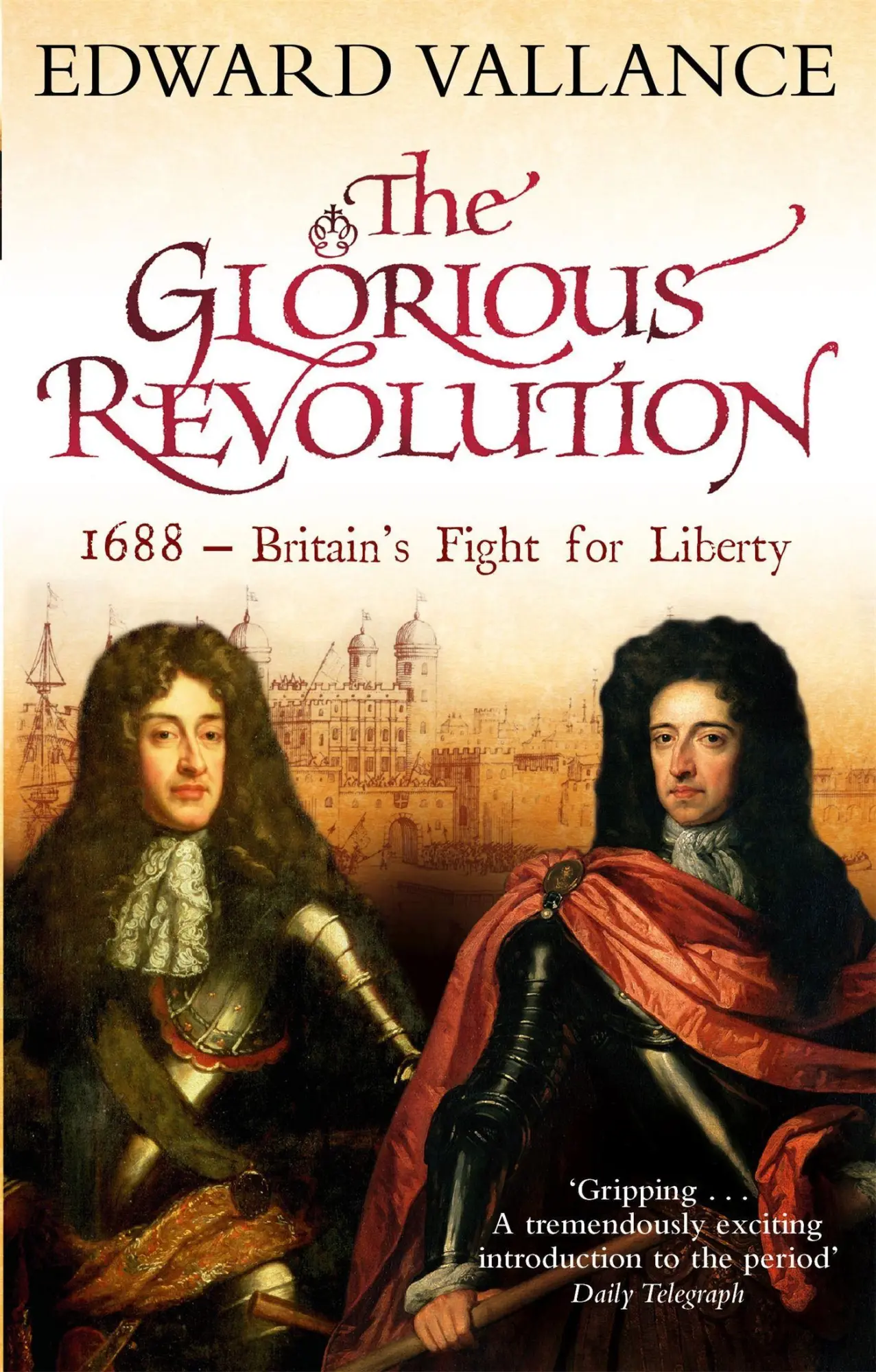 Cover: 9780349117331 | The Glorious Revolution | 1688 - Britain's Fight for Liberty | Buch