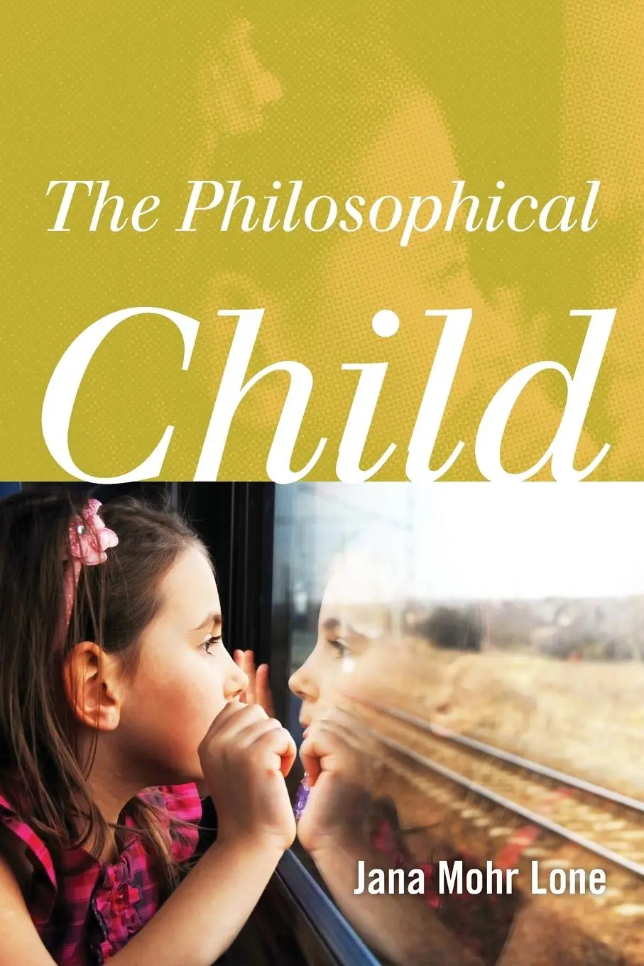 Cover: 9781442217331 | Philosophical Child | Jana Mohr Lone | Taschenbuch | Englisch | 2015