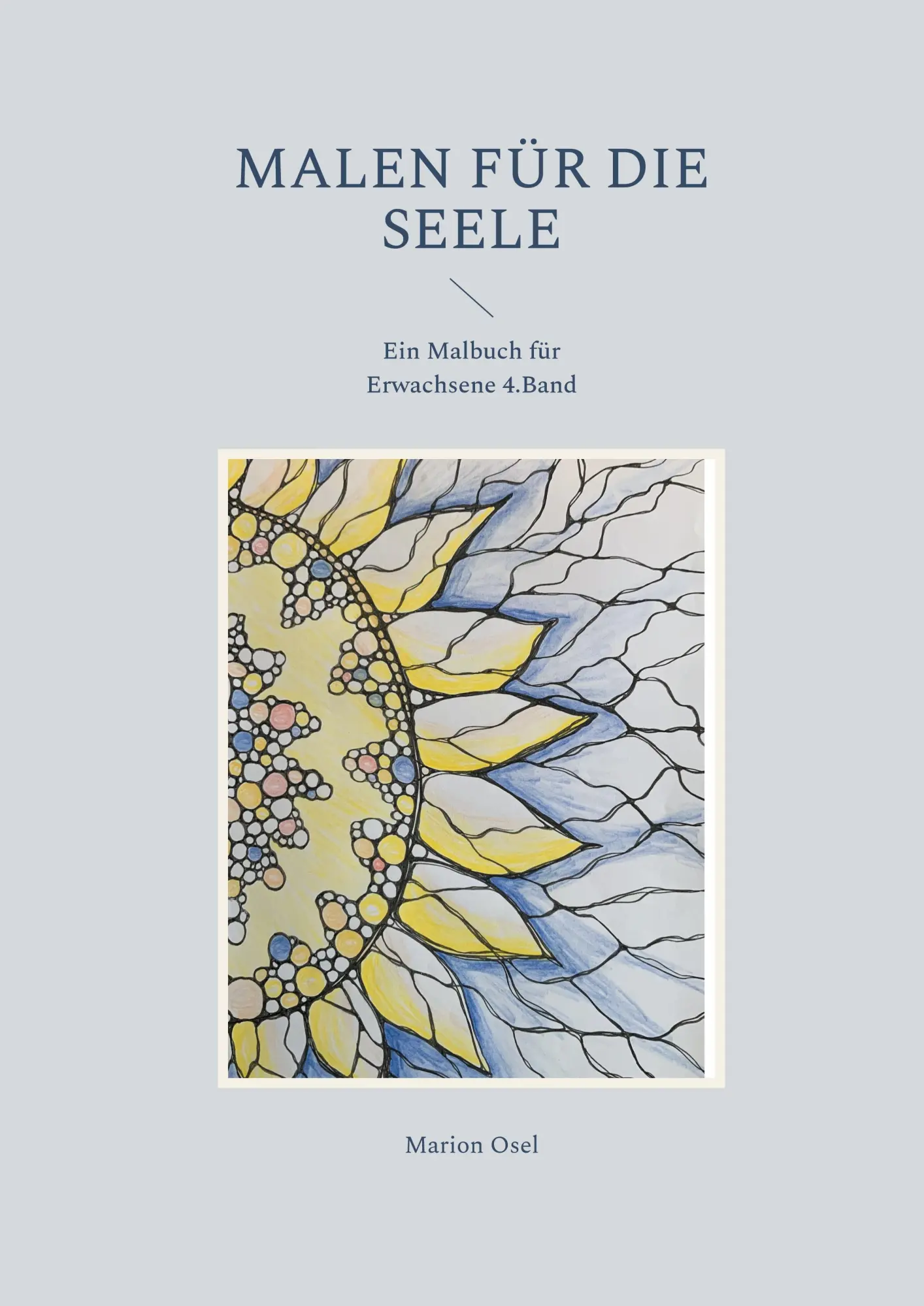 Cover: 9783755717331 | Malen für die Seele | Ein Malbuch für Erwachsene 4. Band | Marion Osel