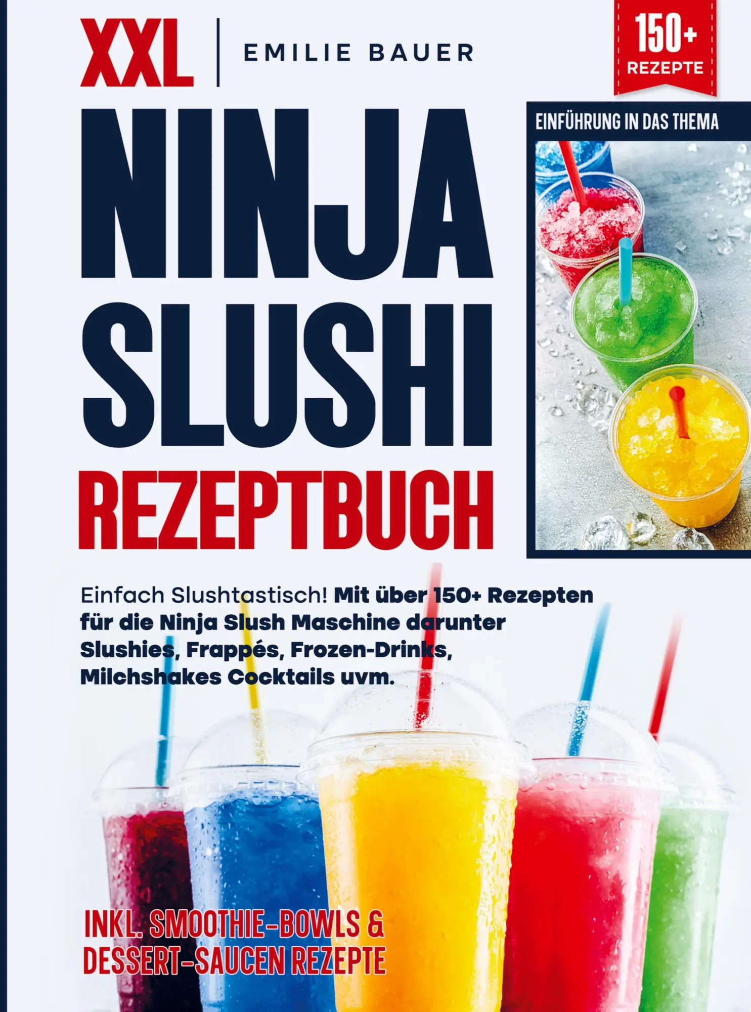 Cover: 9789403807331 | XXL Ninja Slushi Rezeptbuch | Emilie Bauer | Taschenbuch | 116 S.