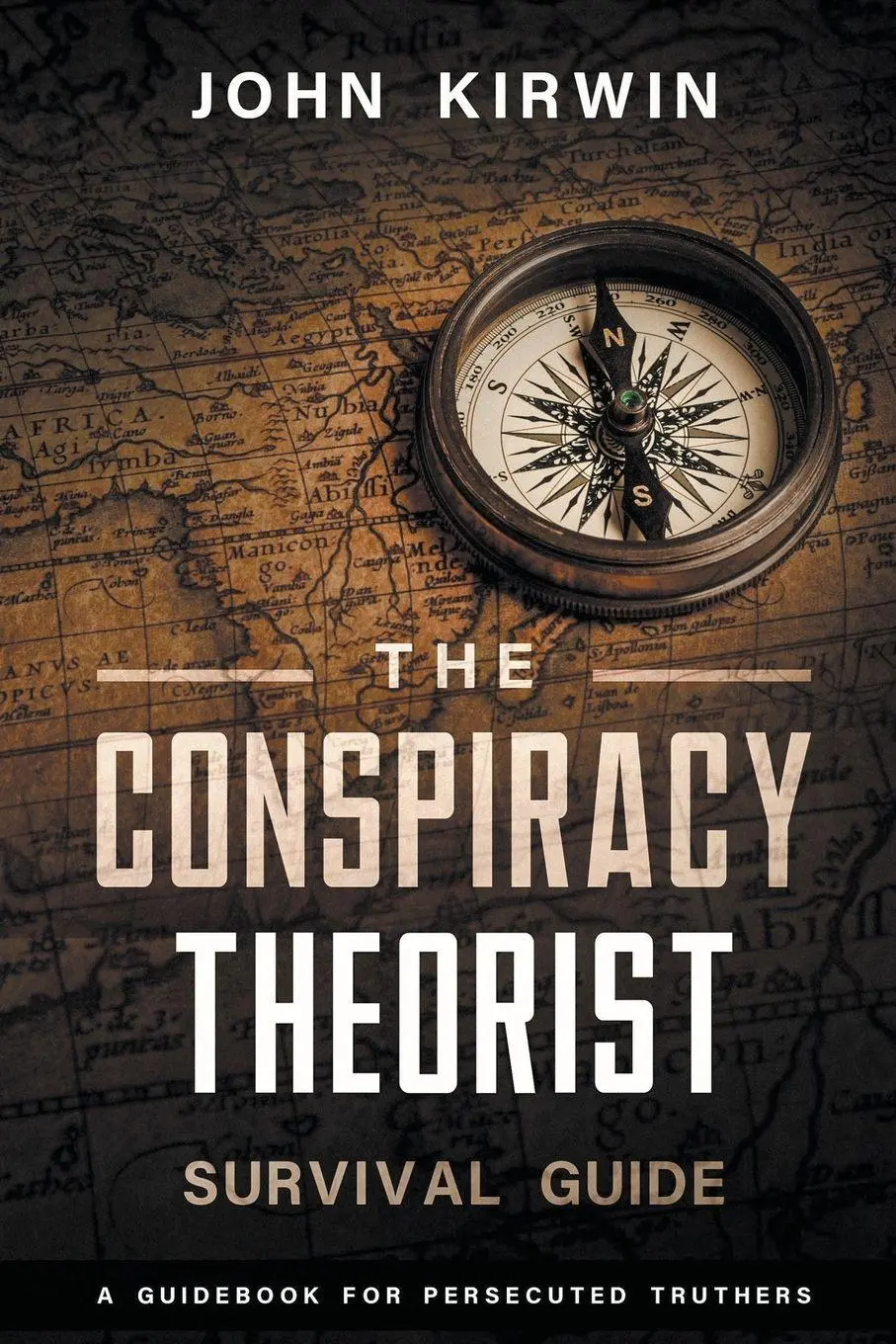 Cover: 9798988267331 | The Conspiracy Theorist Survival Guide | John Kirwin | Taschenbuch