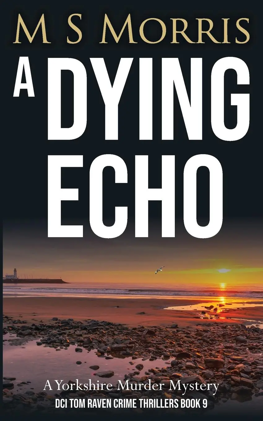 Cover: 9781914537431 | A Dying Echo | A Yorkshire Murder Mystery | M S Morris | Taschenbuch
