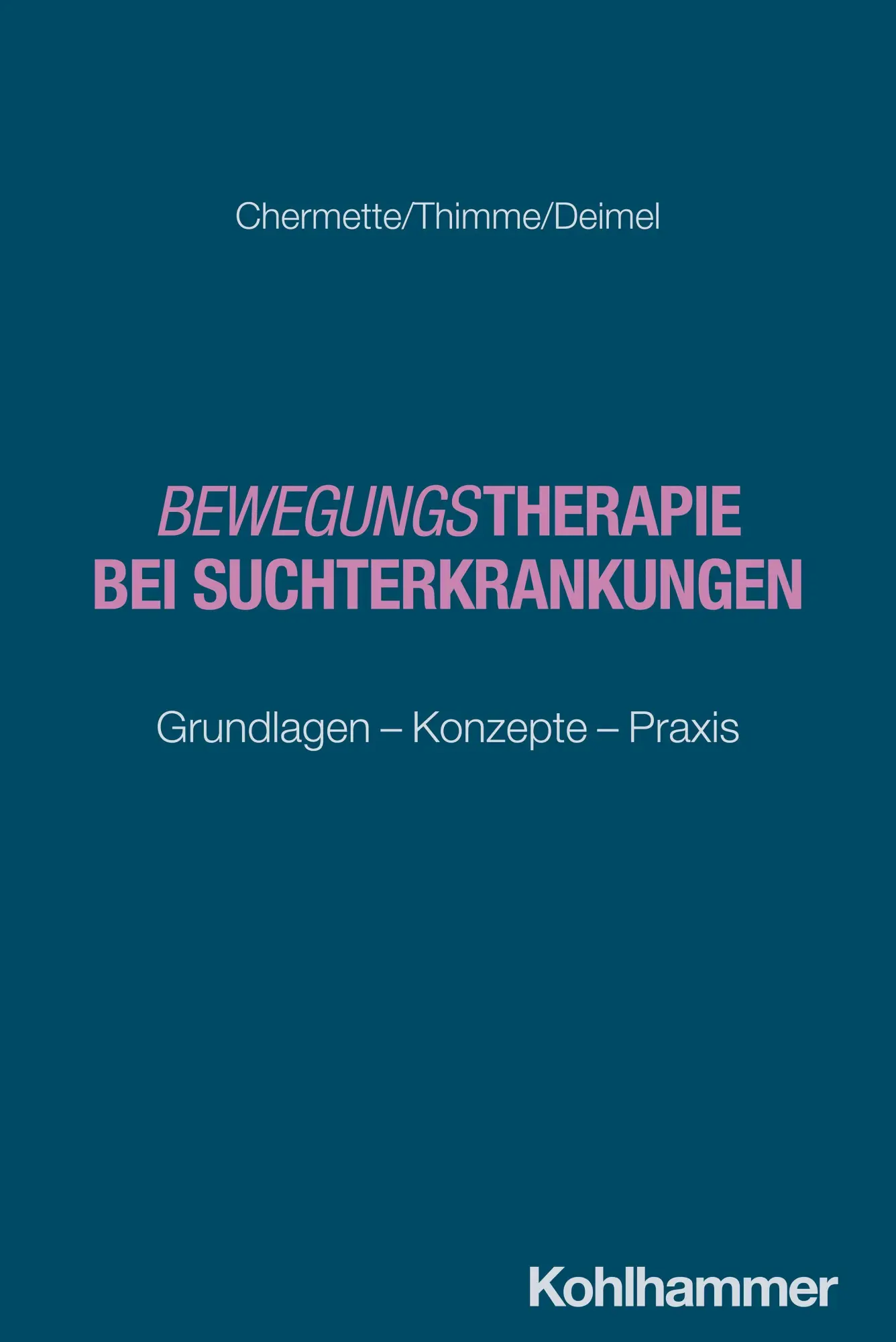 Cover: 9783170447431 | Bewegungstherapie bei Suchterkrankungen | Chloé Chermette (u. a.)