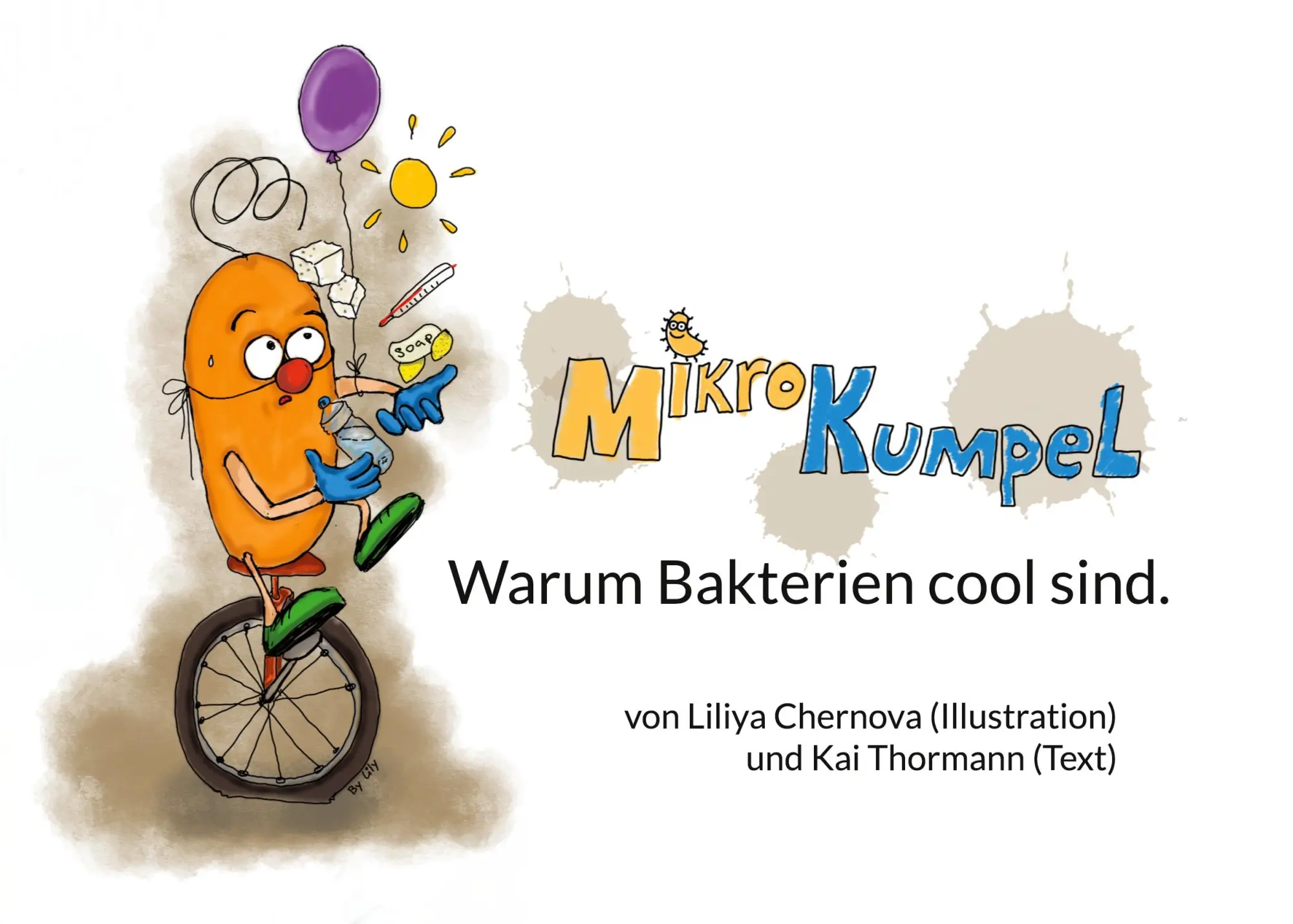 Cover: 9783754337431 | Mikrokumpel | Warum Bakterien cool sind. | Kai Thormann (u. a.) | Buch