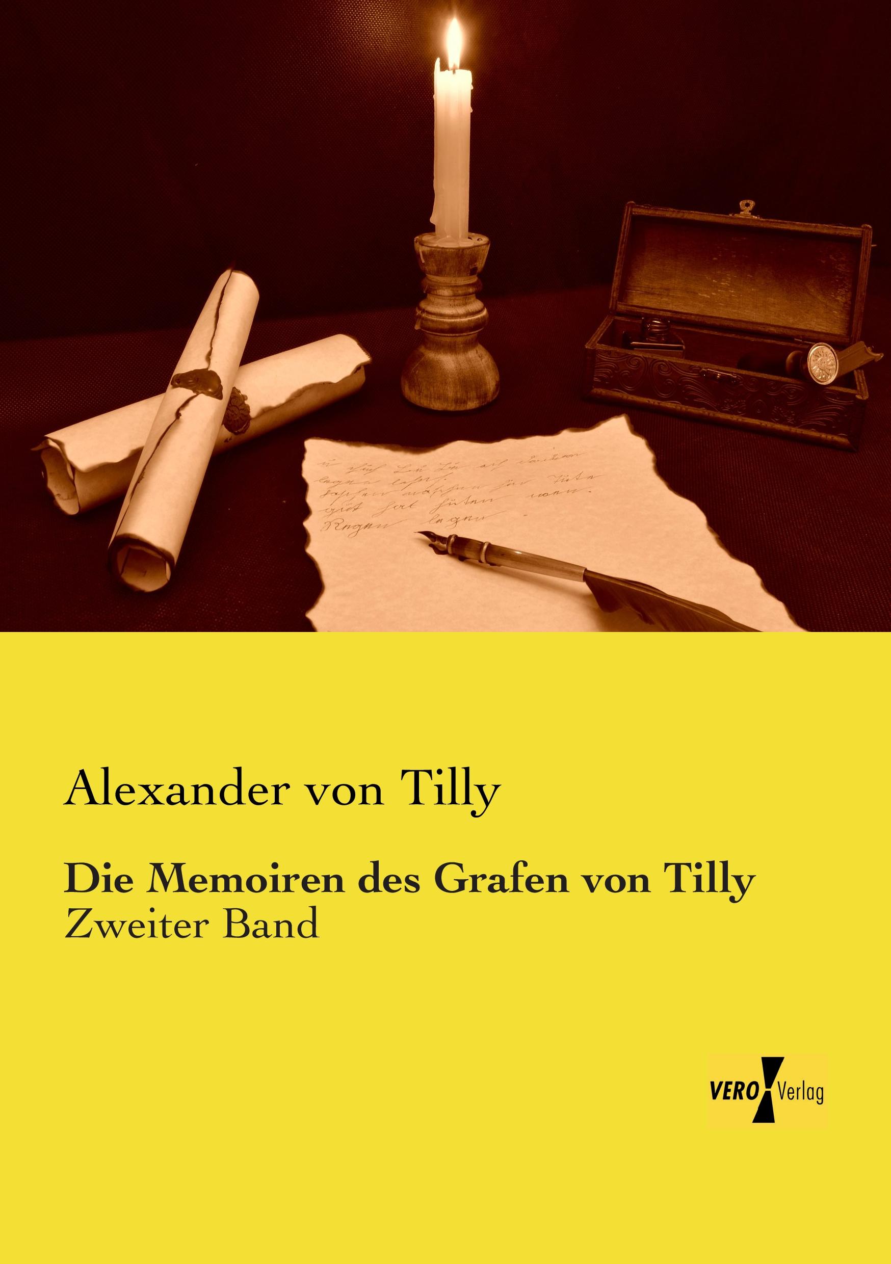 Die Memoiren des Grafen von Tilly | Zweiter Band | Alexander von Tilly | Taschenbuch | Paperback | 272 S. | Deutsch | 2019 | Vero Verlag | EAN 9783957387431 - Tilly, Alexander von