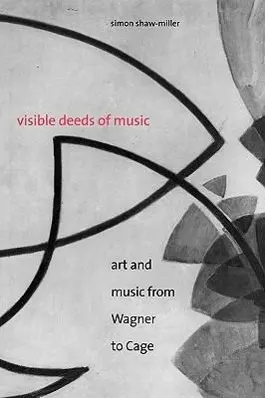 Cover: 9780300107531 | Shaw-miller, S: Visible Deeds of Music - Art and Music from | Buch