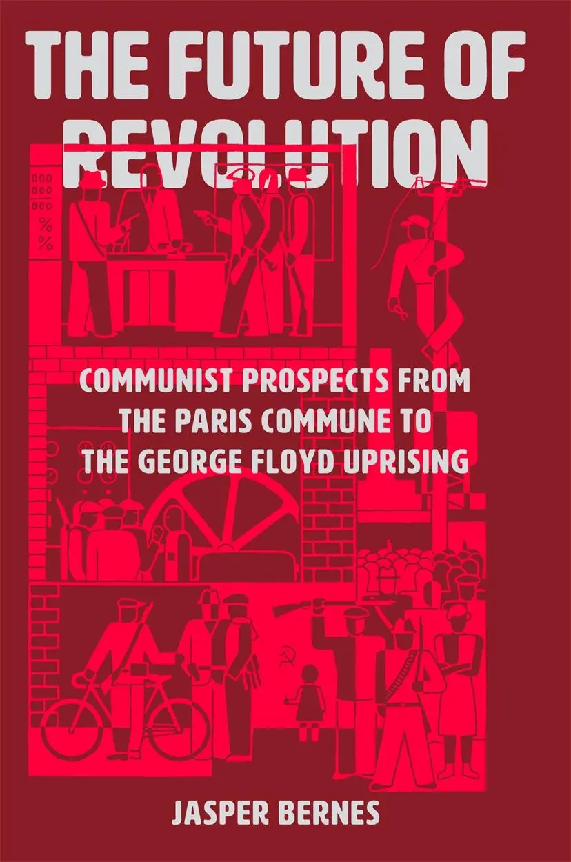 Cover: 9781788737531 | The Future of Revolution | Jasper Bernes | Buch | Englisch | 2025