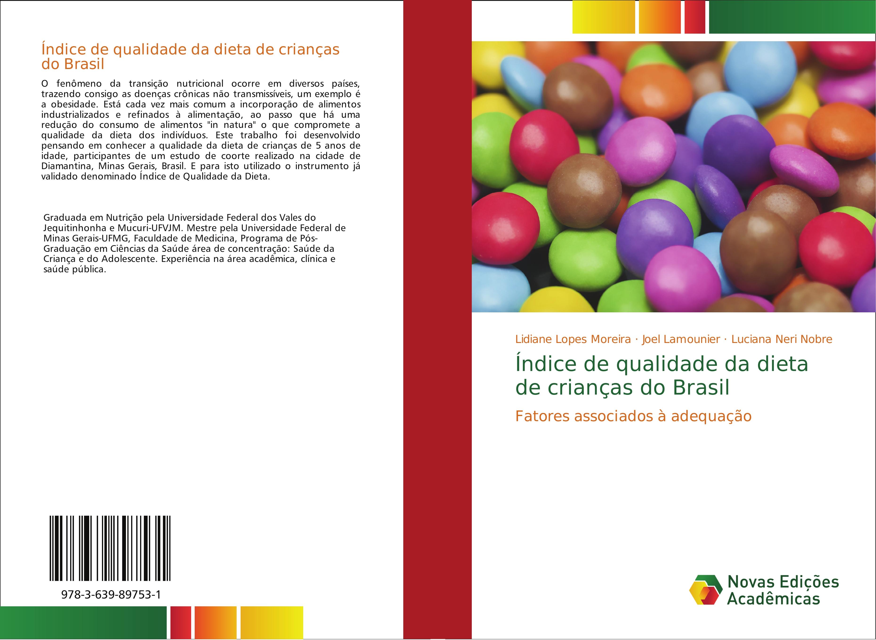 Índice de qualidade da dieta de crianças do Brasil | Fatores associados à adequação | Lidiane Lopes Moreira (u. a.) | Taschenbuch | Paperback | Portugiesisch | 2017 | Novas Edições Acadêmicas - Lopes Moreira, Lidiane