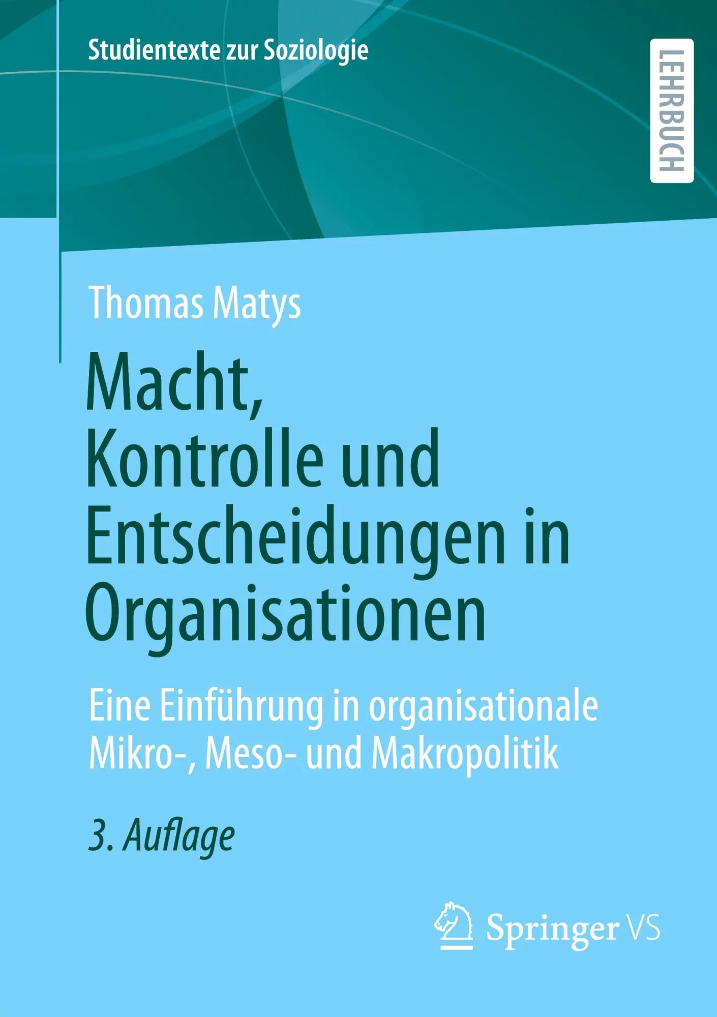 Cover: 9783658467531 | Macht, Kontrolle und Entscheidungen in Organisationen | Thomas Matys