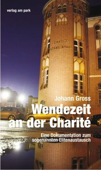 Cover: 9783945187531 | Wendezeit an der Charité | Johann Gross | Taschenbuch | 318 S. | 2016