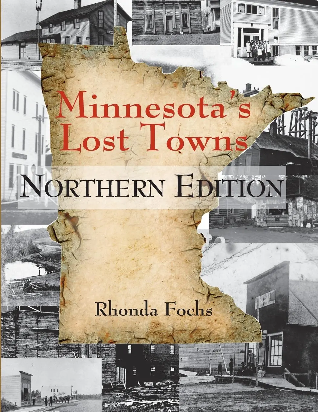 Cover: 9780878397631 | Minnesota's Lost Towns Northern Edition | Rhonda Fochs | Taschenbuch