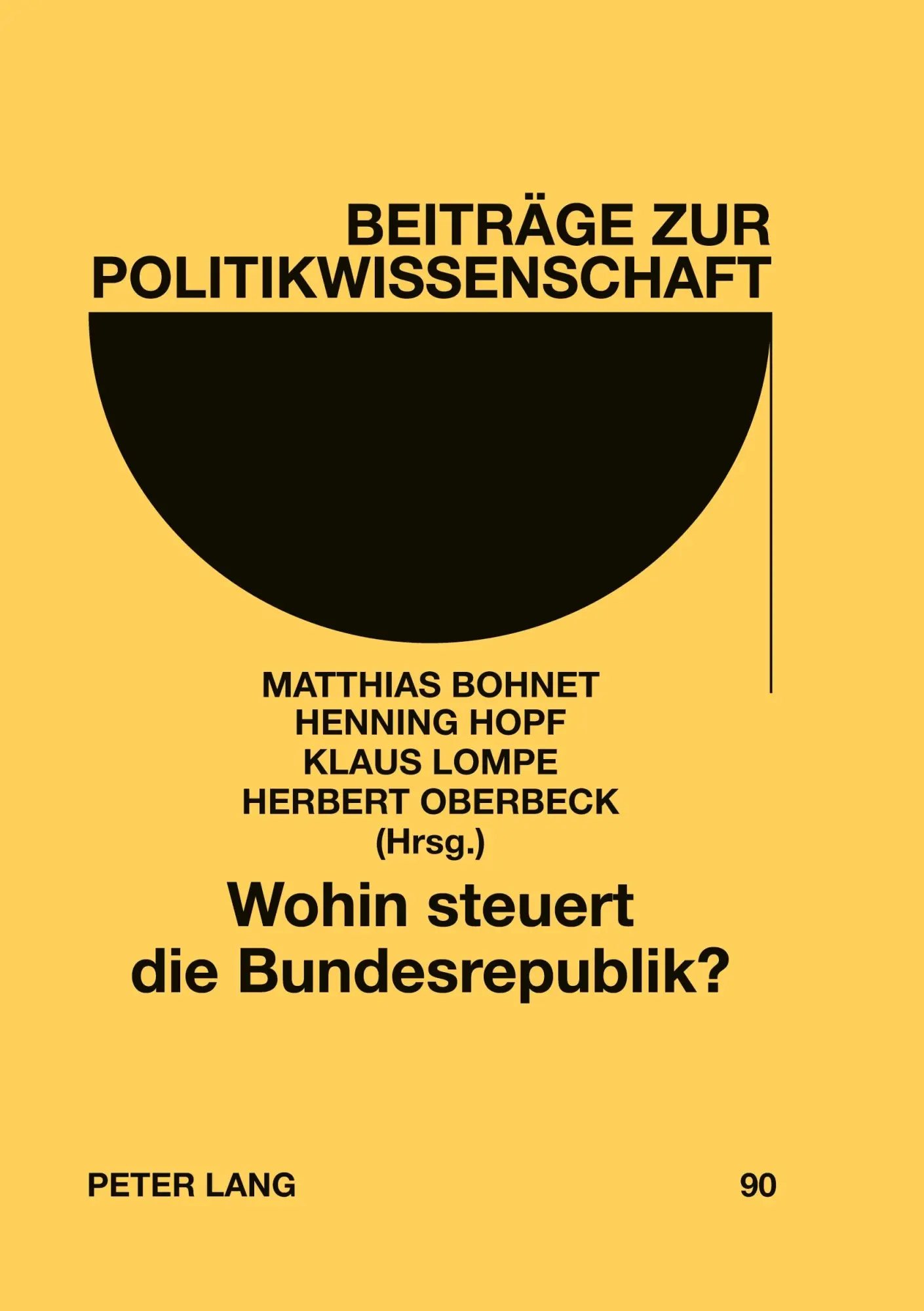 Wohin steuert die Bundesrepublik?: Einige Entwicklungslinien in Wirtschaft und Gesellschaft (Beiträge zur Politikwissenschaft)