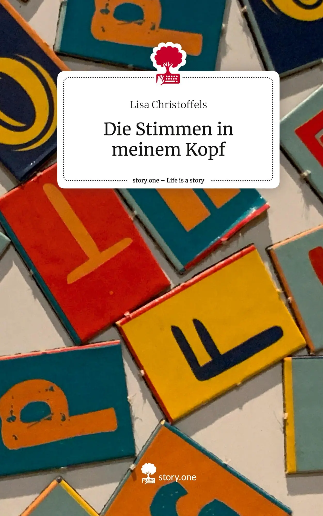 Cover: 9783710827631 | Die Stimmen in meinem Kopf. Life is a Story - story.one | Christoffels