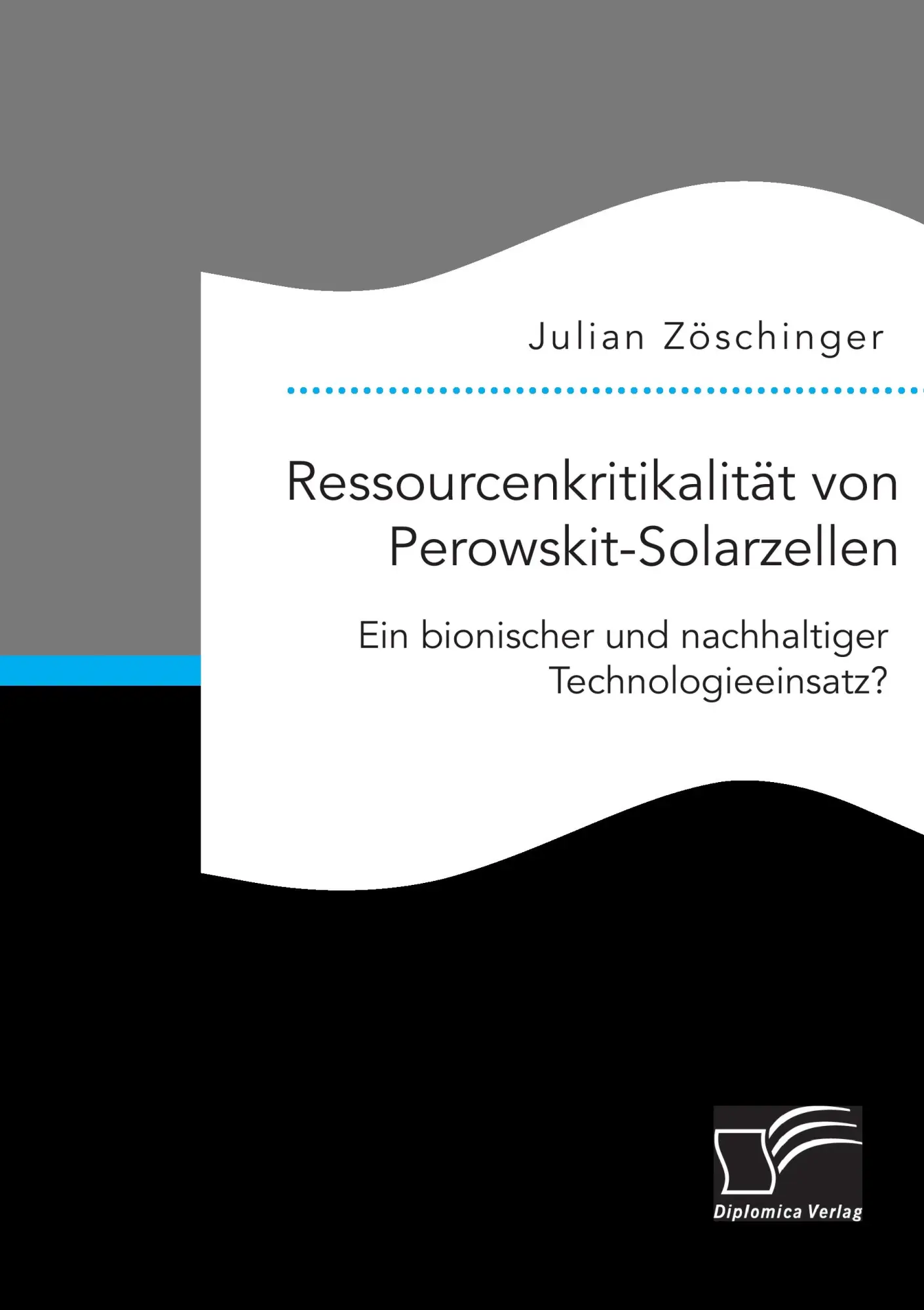 Cover: 9783959347631 | Ressourcenkritikalität von Perowskit-Solarzellen: Ein bionischer...