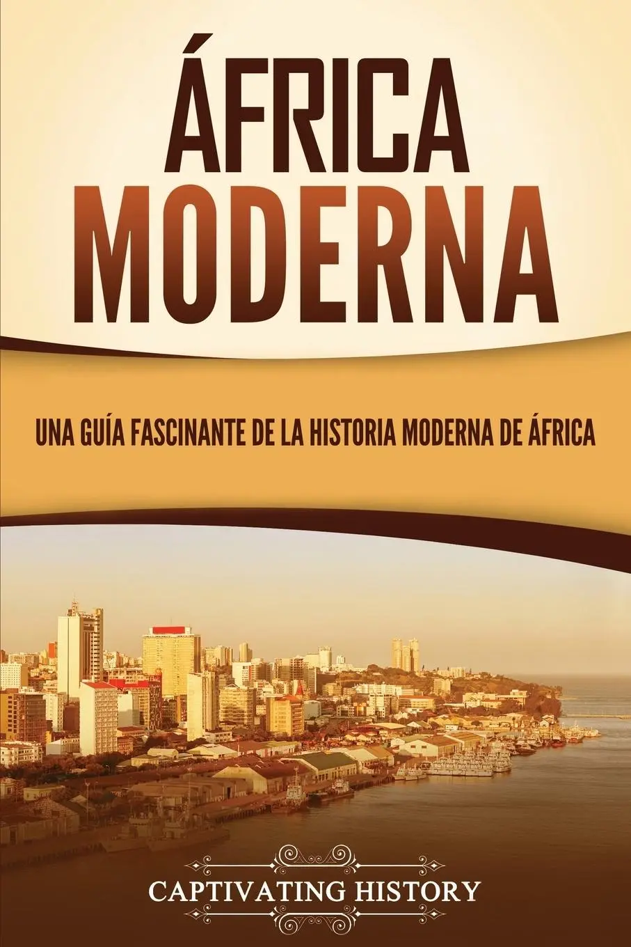 Cover: 9781637167731 | África moderna | Una guía fascinante de la historia moderna de África