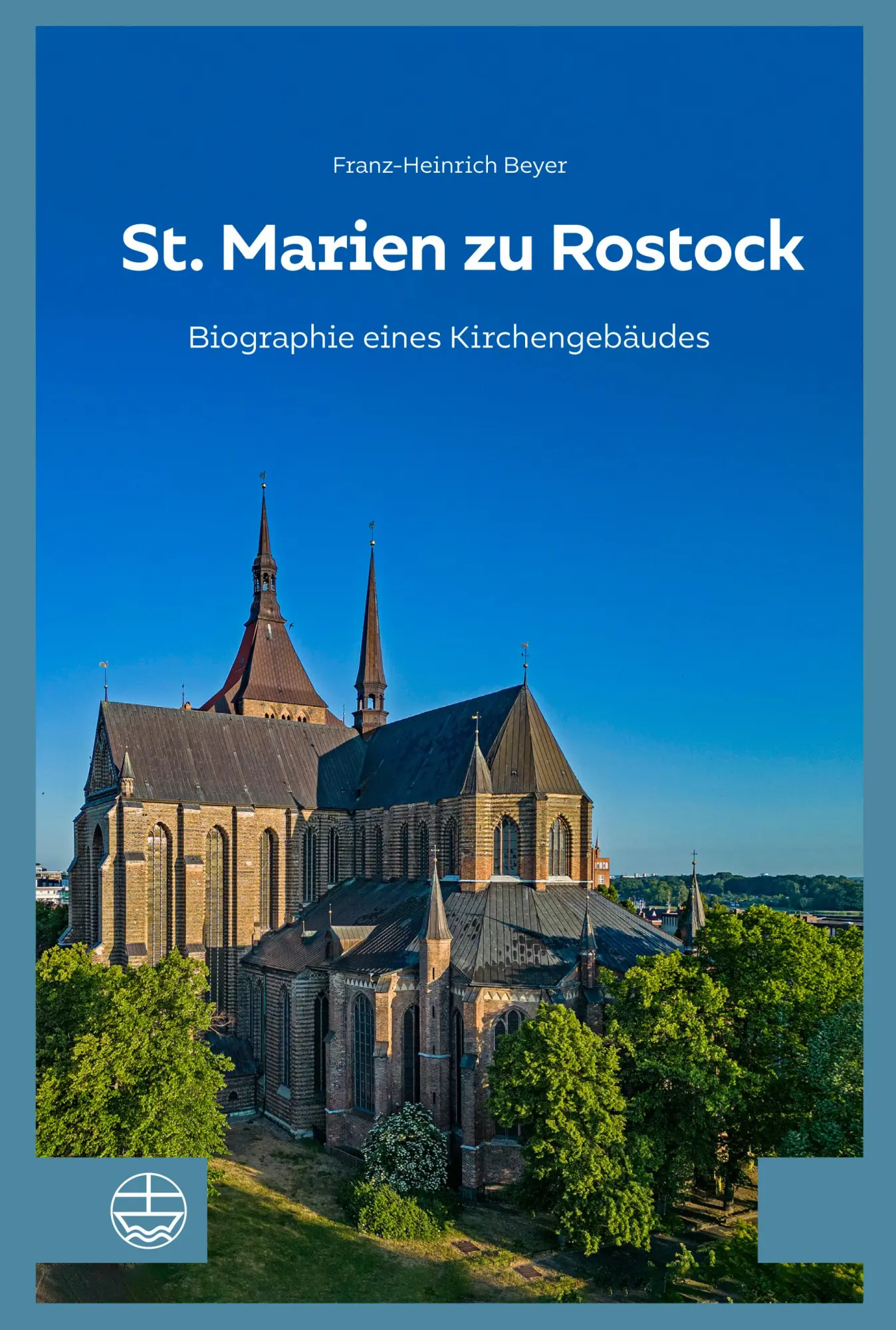 Cover: 9783374077731 | St. Marien zu Rostock | Biographie eines Kirchengebäudes | Beyer