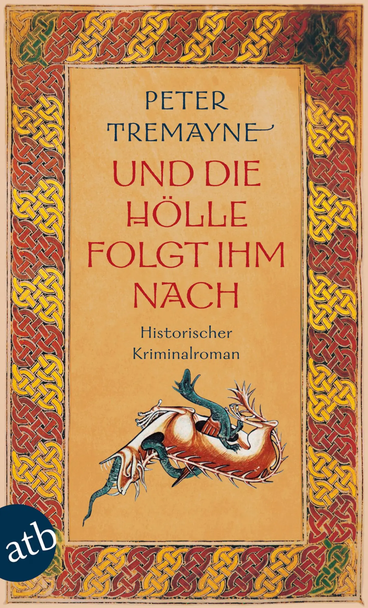 Cover: 9783746627731 | Und die Hölle folgte ihm nach | Peter Tremayne | Taschenbuch | 420 S.
