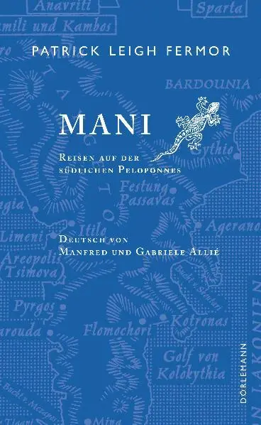 Cover: 9783908777731 | Mani | Reisen auf der südlichen Peloponnes | Patrick Leigh Fermor