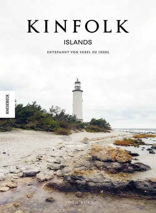 Cover: 9783957287731 | Kinfolk Islands | Entspannt von Insel zu Insel | John Burns | Buch