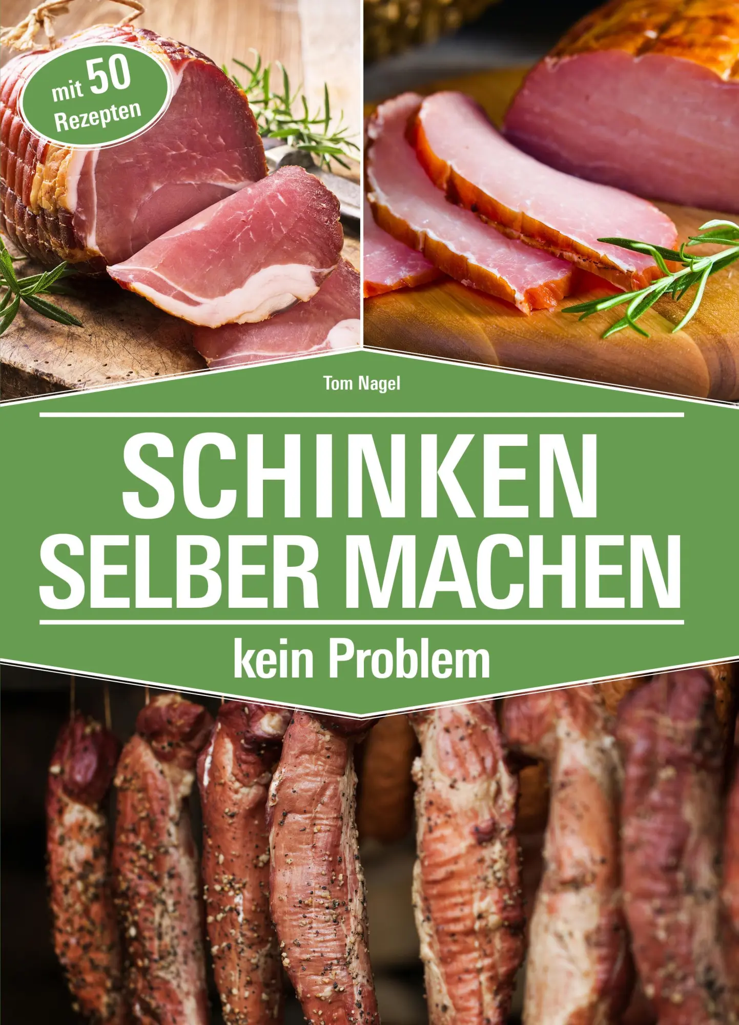 Cover: 9783981877731 | Schinken selber machen | kein Problem | Tom Nagel | Taschenbuch | 2019
