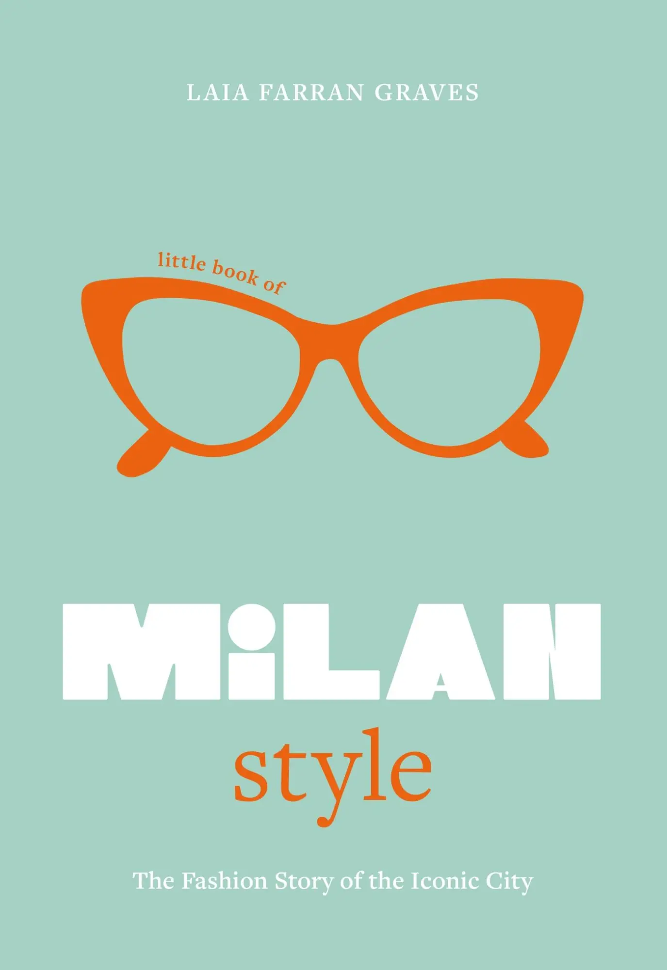Cover: 9781802797831 | Little Book of Milan Style | The Fashion History of the Iconic City