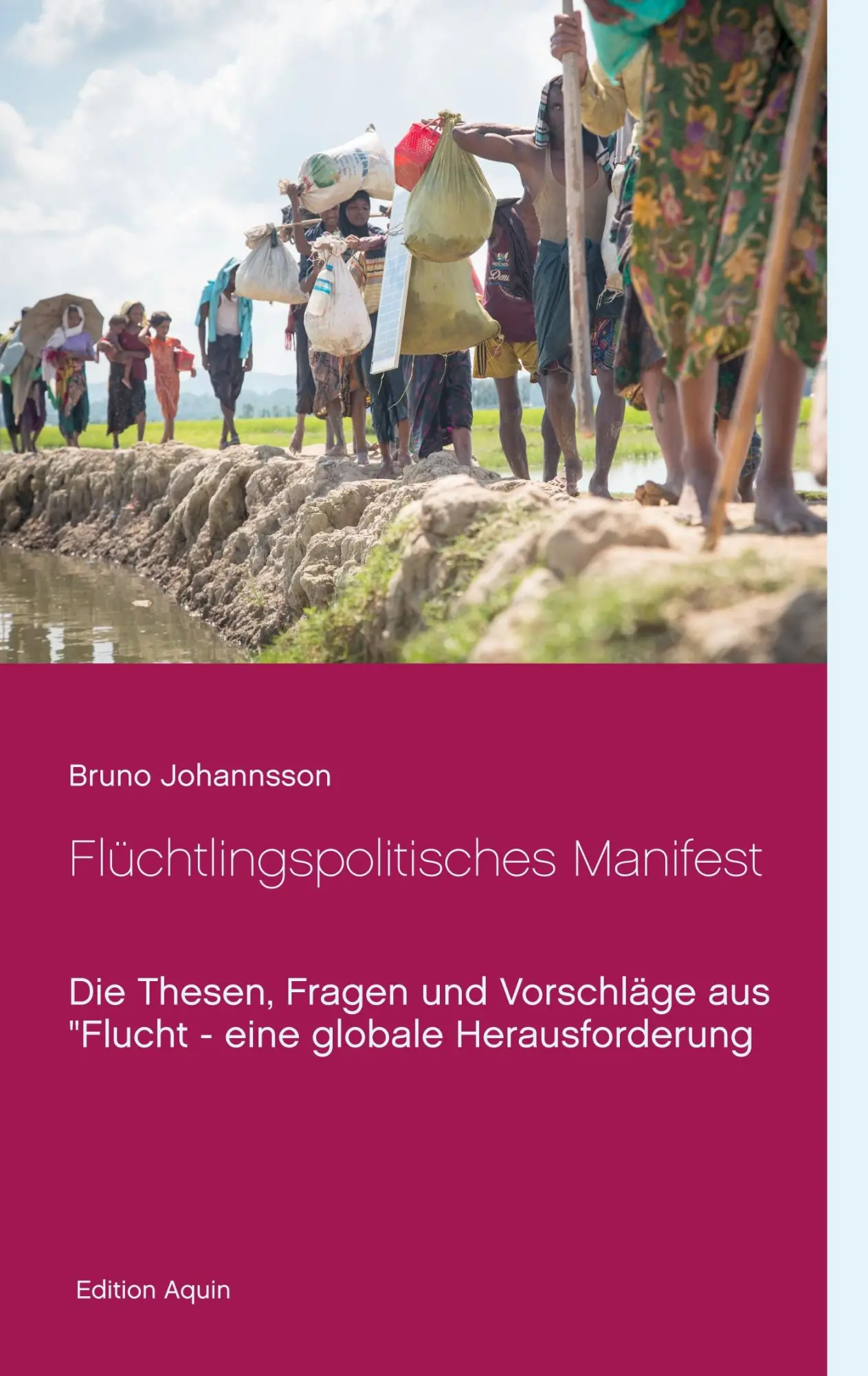 Cover: 9783740747831 | Flüchtlingspolitisches Manifest | Bruno Johannsson | Taschenbuch