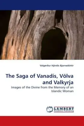 Cover: 9783838307831 | The Saga of Vanadís, Völva and Valkyrja | Bjarnadóttir | Taschenbuch