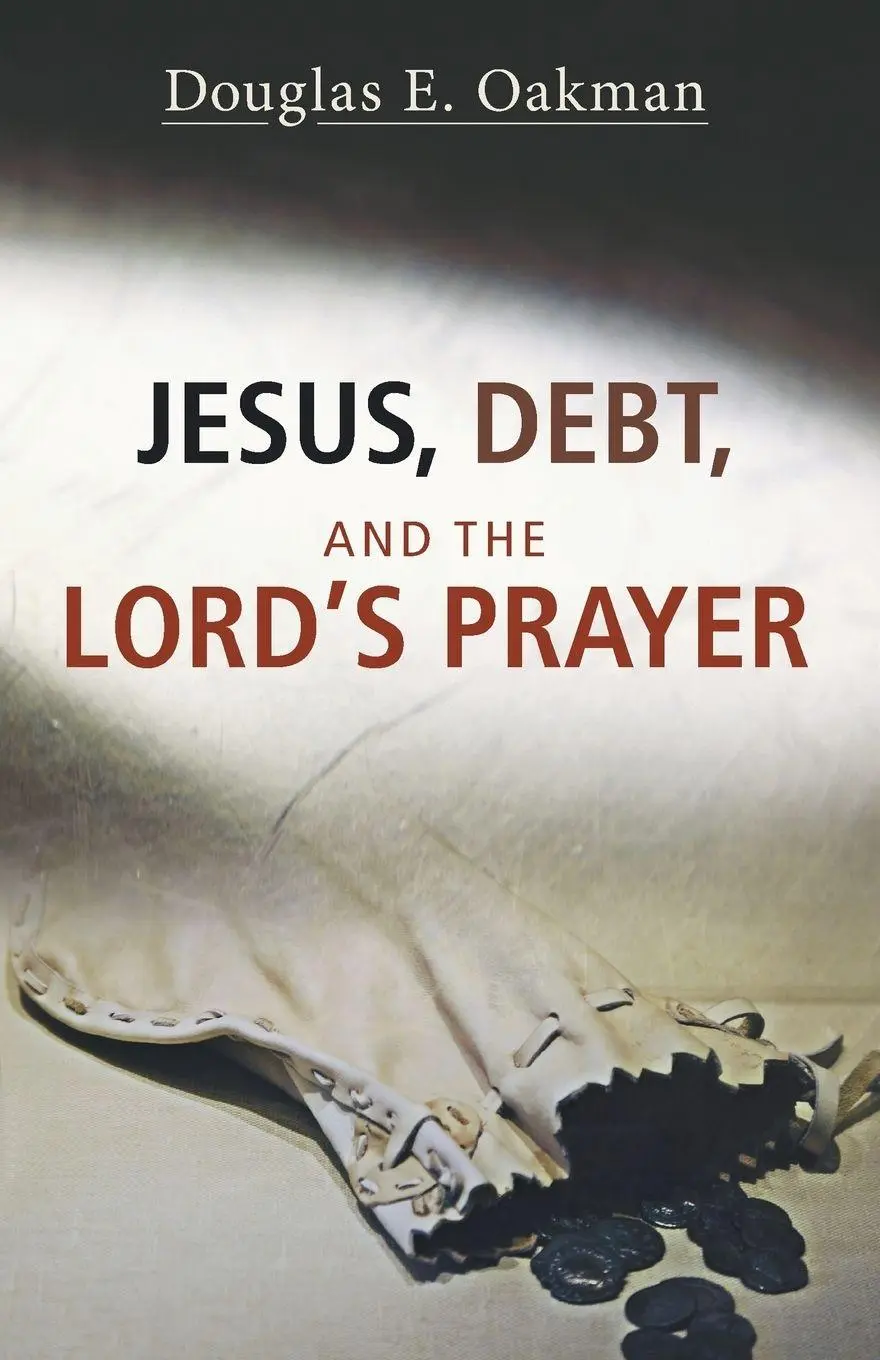Cover: 9781625647931 | Jesus, Debt, and the Lord's Prayer | Douglas E. Oakman | Taschenbuch