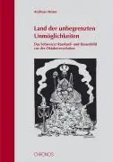 Cover: 9783034007931 | Moser, A: Land der unbegrenzten Unmöglichkeiten | Andreas Moser | Buch