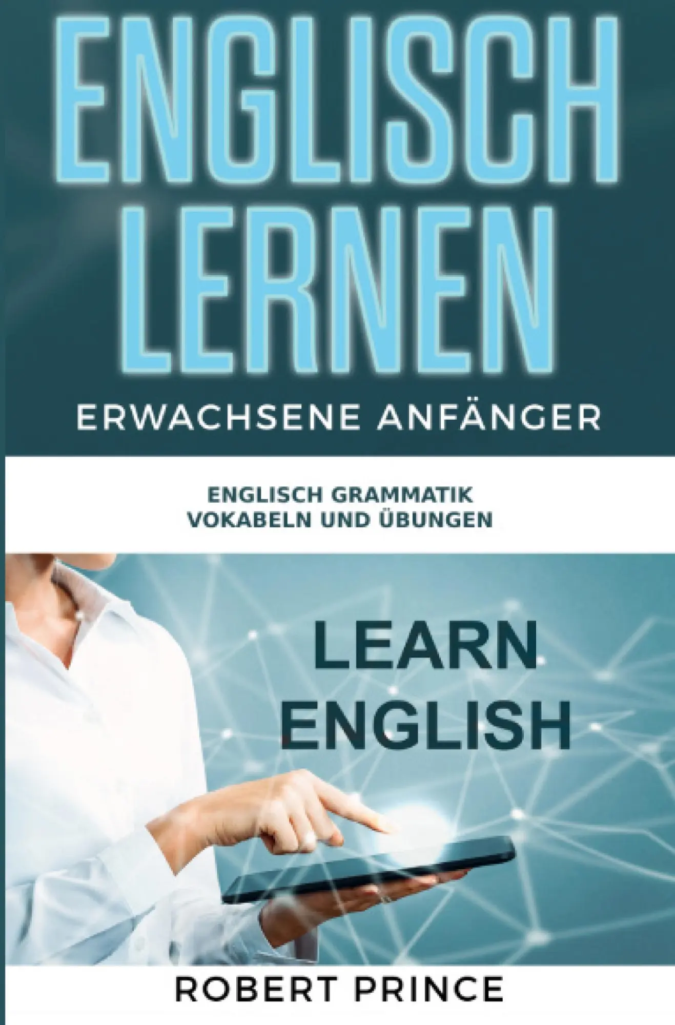 Cover: 9783819417931 | Englisch Lernen Erwachsene Anfänger | Robert Prince | Taschenbuch
