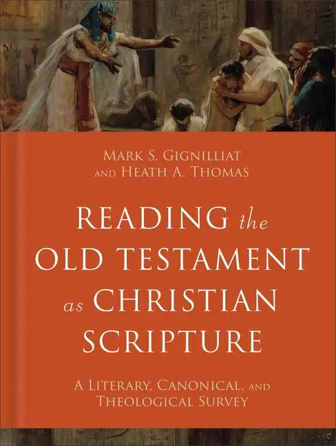 Cover: 9780801098031 | Reading the Old Testament as Christian Scripture | Gignilliat (u. a.)