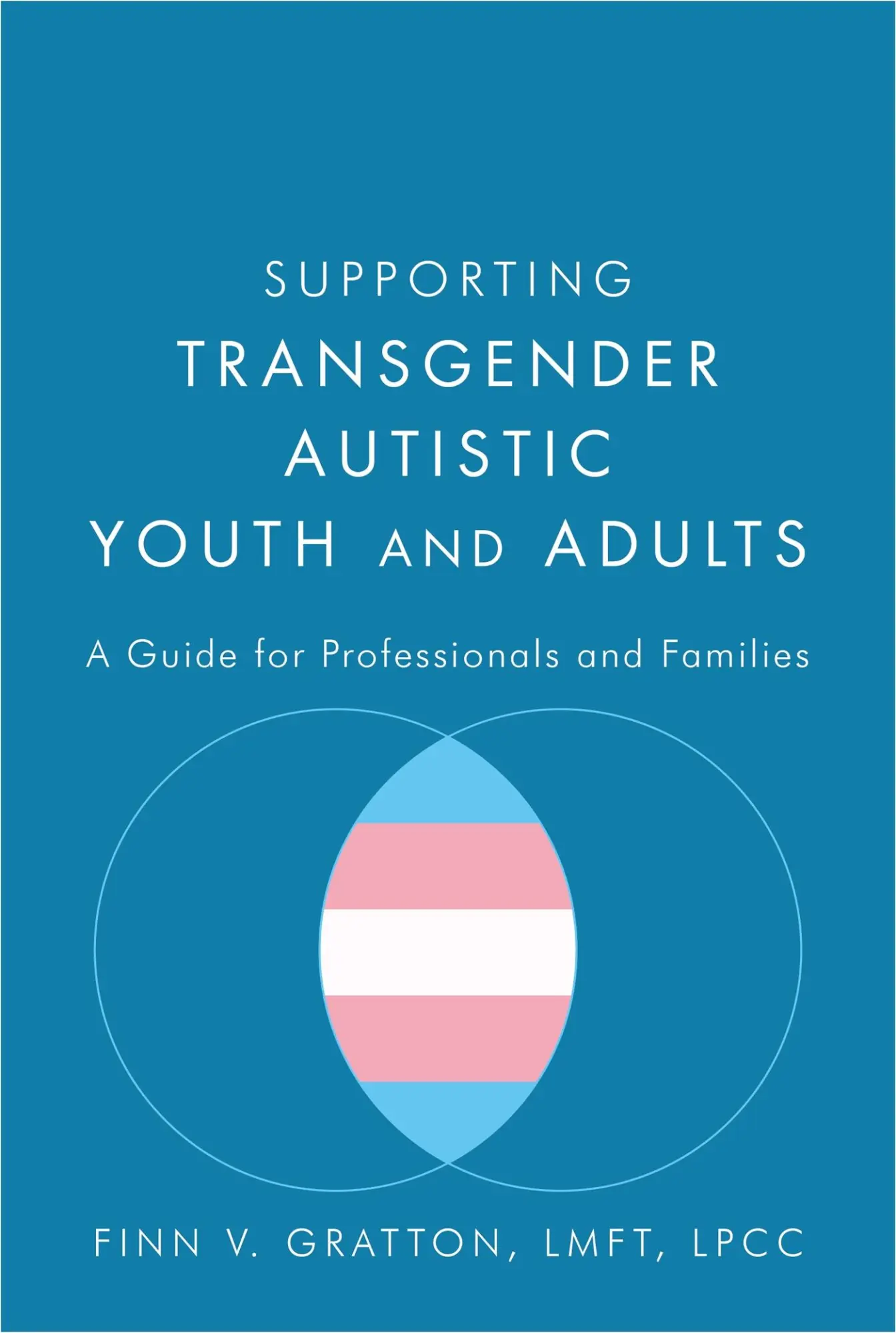 Cover: 9781785928031 | Supporting Transgender Autistic Youth and Adults | Finn V Gratton