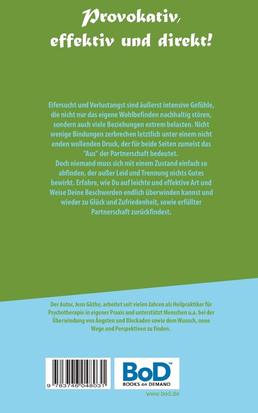 Rückseite: 9783746048031 | Raus aus der Eifersucht und rein ins Leben | Jens Güthe | Taschenbuch