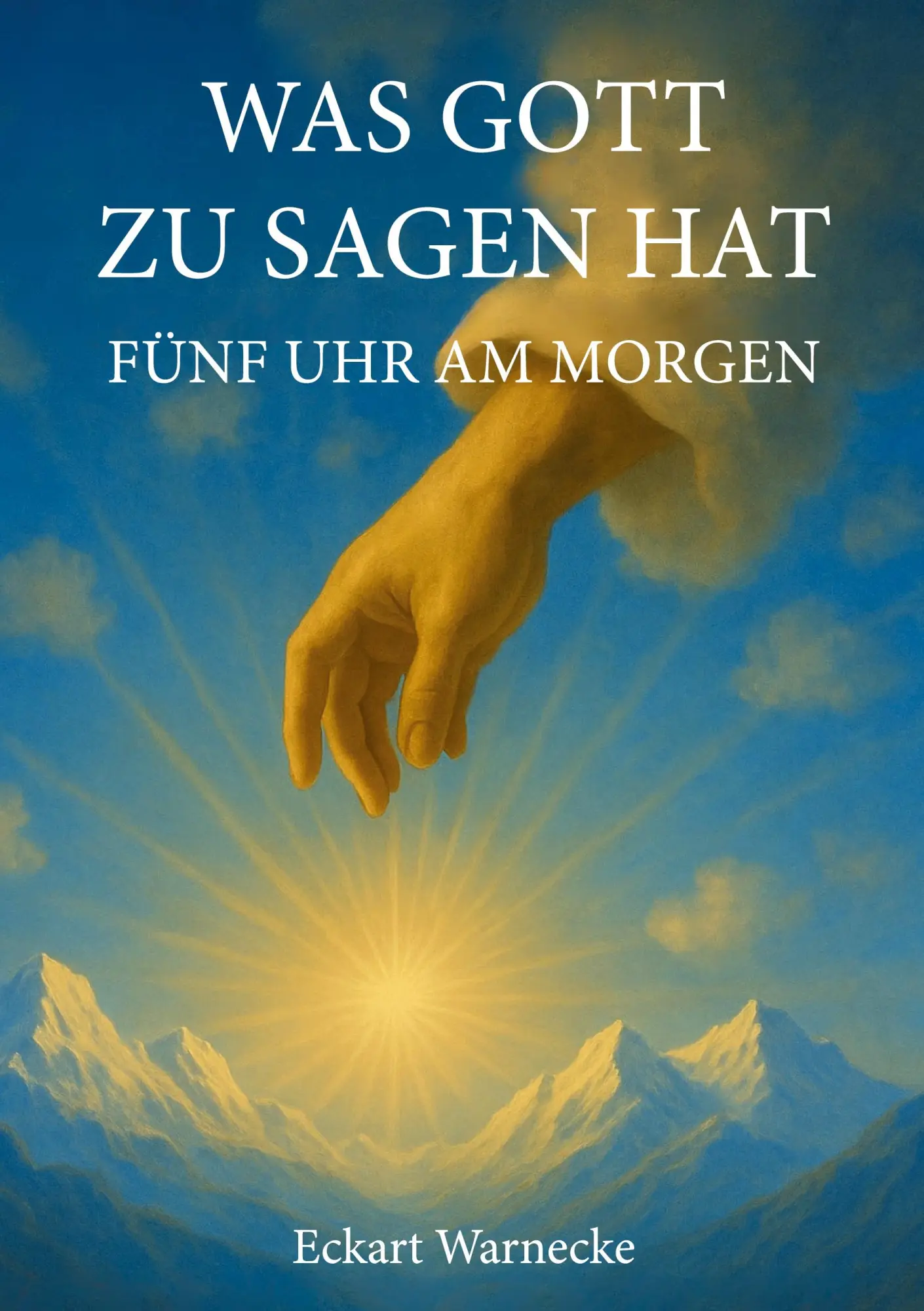 Cover: 9783769368031 | Was Gott zu sagen hat | Fünf Uhr am Morgen | Eckart Warnecke | Buch