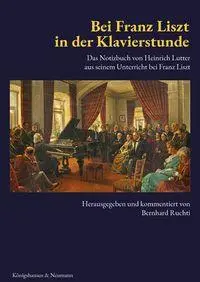 Cover: 9783826098031 | Bei Franz Liszt in der Klavierstunde | Bernhard Ruchti | Buch | 200 S.