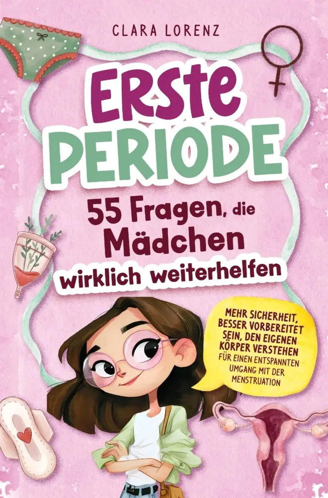 Cover: 9783912818031 | Erste Periode: 55 Fragen, die Mädchen wirklich weiterhelfen | Lorenz