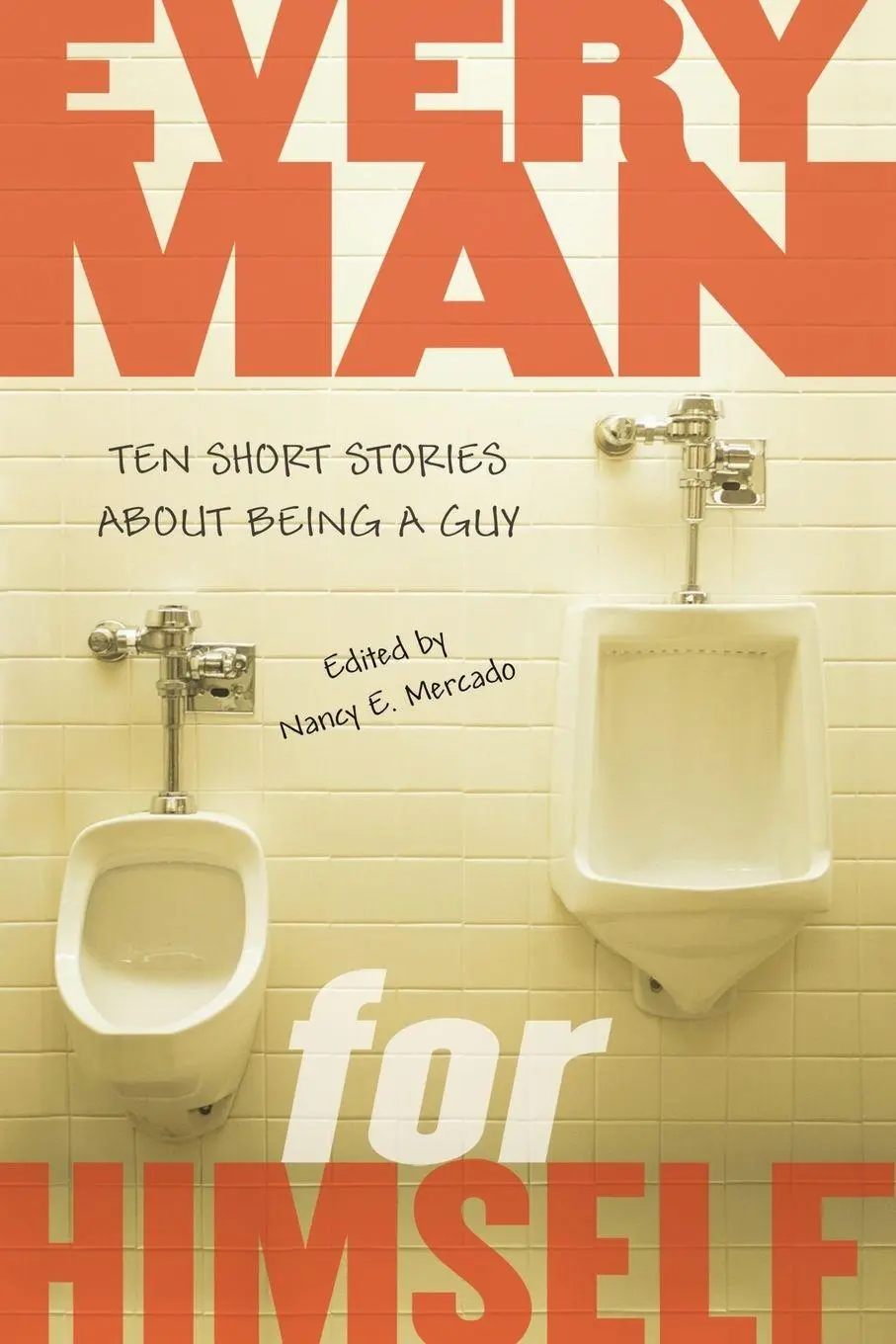 Cover: 9780142408131 | Every Man for Himself | Ten Short Stories About Being a Guy | Mercado