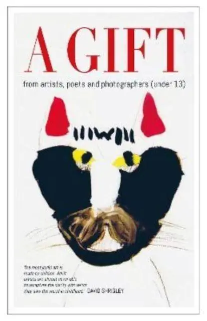 Cover: 9780995518131 | A GIFT | from artists, poets and photographers (under 13) | Buch