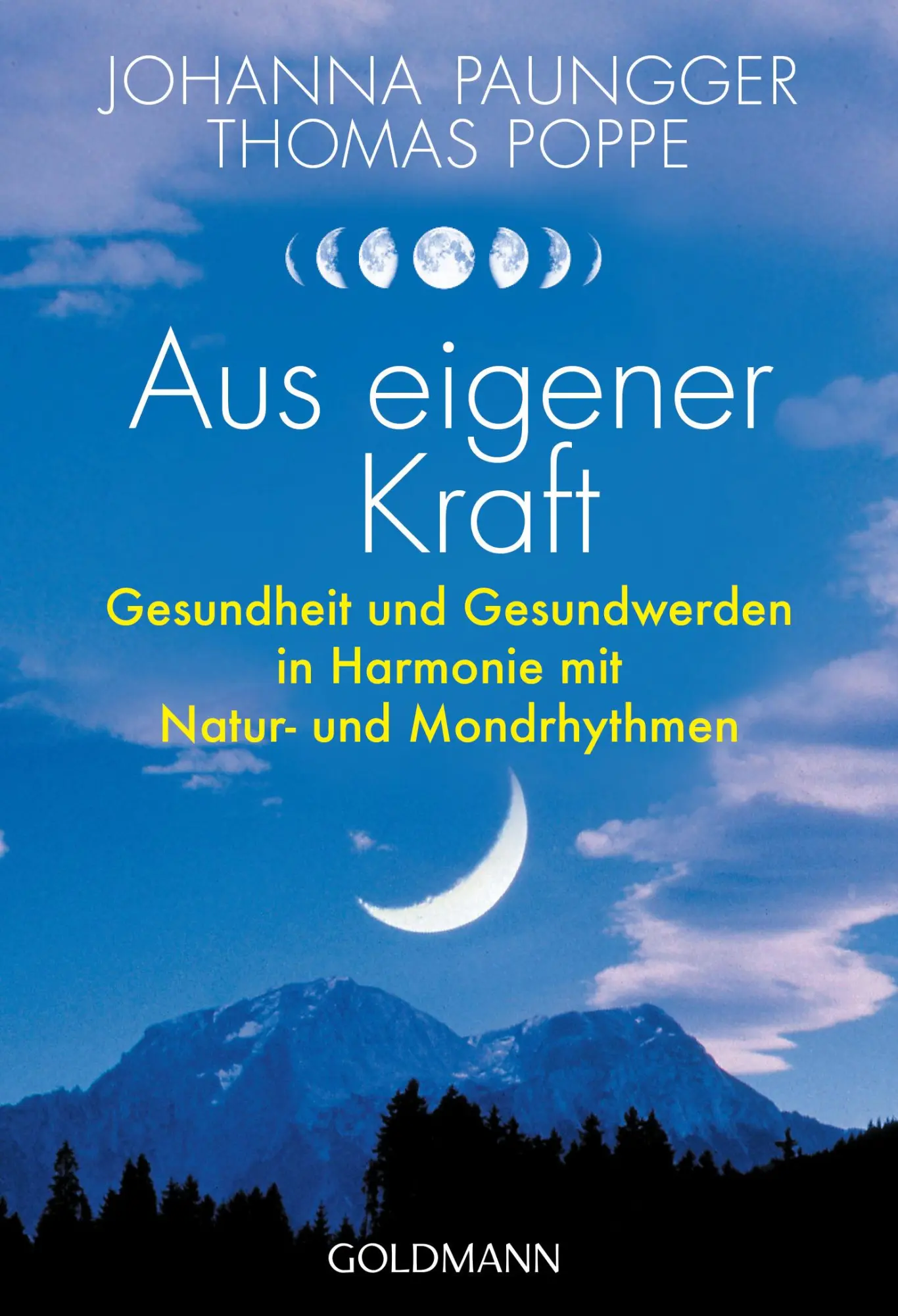 Cover: 9783442178131 | Aus eigener Kraft | Johanna Paungger (u. a.) | Taschenbuch | 336 S.