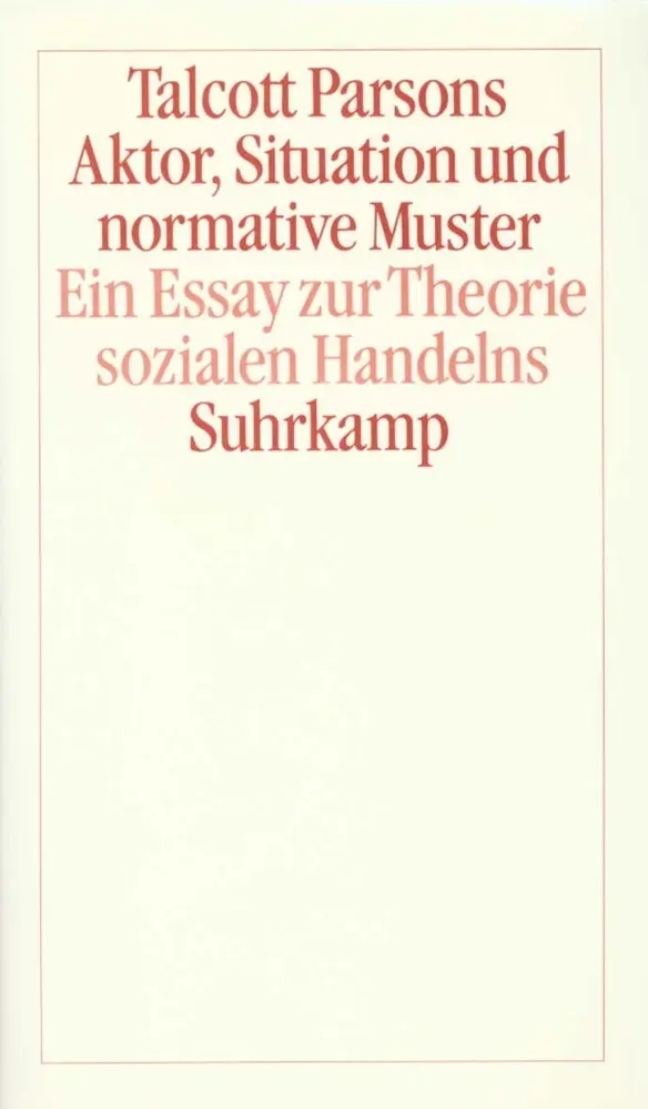Cover: 9783518578131 | Aktor, Situation und normative Muster | Talcott Parsons | Buch | 1986